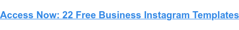 Accédez maintenant : 22 modèles Instagram d'entreprise gratuits
