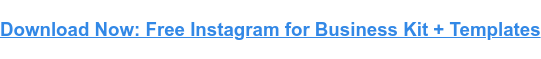 Télécharger maintenant : Kit Instagram gratuit pour les entreprises + Modèles