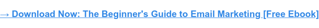 → Télécharger maintenant : Le guide du débutant en marketing par e-mail [Free Ebook]