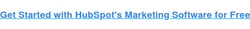 Démarrez gratuitement avec le logiciel marketing de HubSpot